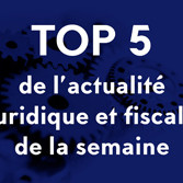 TOP 5 de l’actualité de la semaine (25-05/28-05-2021)