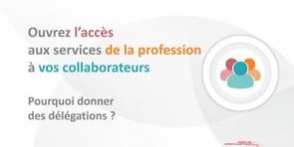 Ouvrez l’accès aux services de la profession à vos collaborateurs
